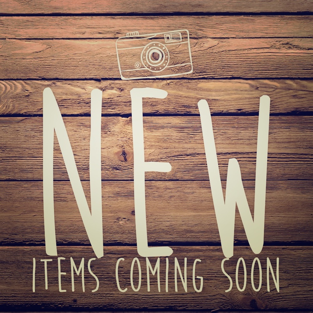 Look out for New Items!!